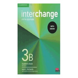 Interchange Level 3b Student´s Book W/ Ebook 5th Ed, De Varios Autores. Editorial Cambridge, Capa Mole, Edição 00010101 00:00:00 Em