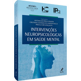 Intervenções Neuropsicológicas Em Saúde Mental, De