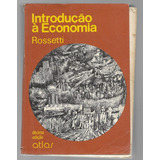 Introdução Á Economia - Rossetti - 10° Edição - Atlas