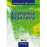 Introdução À Economia Brasileira, De Mariano, Jefferson. Editora Saraiva Educação S. A., Capa Mole Em Português, 2012