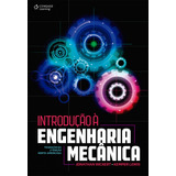 Introdução À Engenharia Mecânica, De Wickert, Jonathan. Editora Cengage Learning Edições Ltda., Capa Mole Em Português, 2015
