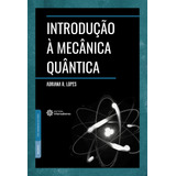 Introdução À Mecânica Quântica, De Lisbôa, Adriana Do Rocio Lopes Steklain. Editora Intersaberes Ltda., Capa Mole Em Português, 2020