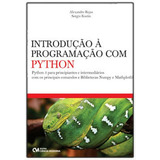 Introduçao A Programaçao Com Python, De Rojas, Alexandre. Editora Ciencia Moderna, Capa Mole, Edição 1ª Edição - 2018 Em Português