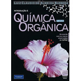 Introdução À Química Orgânica, De Barbosa, Luiz Cláudio De Almeida. Editora Pearson Universitaria, Capa Mole, Edição 2ª Edição - 2010 Em Português