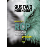 Introduçao A Rcp - Reprogramaçao Comportamental Positiva