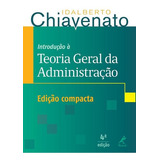 Introdução À Teoria Geral Da Administração, De Idalberto Chiavenato. Editora Manole, Capa Mole, Edição 4ª Em Português, 2014