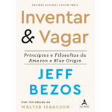 Inventar & Vagar: Príncipios E Filosofias