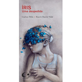 Íris: Uma Despedida, De Mebs, Gudrun. Editorial Editora Pulo Do Gato Ltda,institut Gmbh / Saureländer, Tapa Mole En Português, 2013