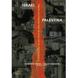 Israel-palestina: A Construção Da Paz Vista De Uma Perspectiva Global, De Dupas, Gilberto/ Vigevani, Tullo. Fundação Editora Da Unesp, Capa Mole Em Português, 2002
