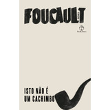 Isto Não É Um Cachimbo, De Foucault, Michel. Editora Paz E Terra Ltda., Capa Mole Em Português, 2021