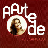 Ivete Sangalo - Acústico Em Trancoso!+ A Arte - 2cds