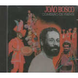 J160 - Cd - João Bosco - Comissão De Frente - Lacrado 