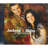 Jackson E Talita Solte A Tua Voz Cd Original Lacrado