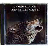 James Taylor Never Die Young Cd Importado U.s.a. 1988