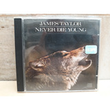 James Taylor-never Die Young-cd