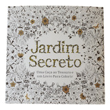 Jardim Secreto Uma Caça Ao Tesouro E Um Livro Para Colorir 