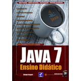 Java 7 - Ensino Didático, De Furgeri, Sérgio. Editora Erica, Capa Mole, Edição 1ª Edição - 2010 Em Português
