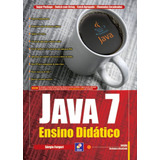 Java 7 - Ensino Didático, De Furgeri, Sérgio. Editora Saraiva Educação S. A., Capa Mole Em Português, 2010