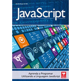 Javascript - Aprenda A Programar Utilizando A Linguagem Java