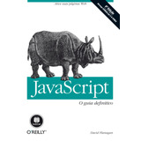 Javascript: O Guia Definitivo, De David