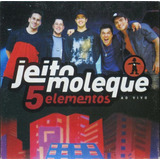 Jeito Moleque - Cd 5 Elementos - Ao Vivo 2009
