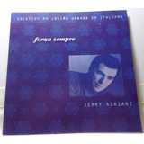 Jerry Adriani, Forza Sempre, Cd Original