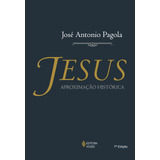 Jesus: Aproximação Histórica, De Pagola, José Antonio. Editora Vozes Ltda., Capa Mole Em Português, 2014