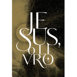 Jesus, O Livro: Não Aplica, De Indefinido. Única, Vol. Volume Único. Editorial Mundo Cristão, Tapa Dura, Edición 1ª Edição En Português, 2024