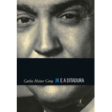 Jk E A Ditadura, De Y, Carlos Heitor. Editorial Editora Schwarcz Sa, Tapa Mole En Português, 2012