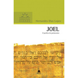 Joel - Comentários Expositivos Hagnos: O Profeta Do Pentecostes, De Lopes, Hernandes Dias. Série Comentários Expositivos Hagnos Editora Hagnos Ltda, Capa Mole Em Português, 2008