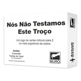 Jogo De Cartas Nós Não Testamos Este Troço Buró