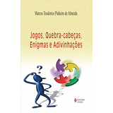 Jogos, Quebra-cabeças, Enigmas E Adivinhações, De Almeida, Marcos Teodorico Pinheiro De. Editorial Editora Vozes Ltda., Tapa Mole En Português, 2010