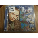 John Hiatt (live In Chicago) Cd Duplo Importado - Raridade