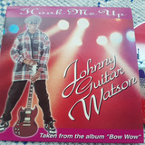 Johnny Guitar Watson - Hook Me