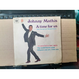 Johnny Mathis Compacto Duplo A Time For Us Cbs 56354 1969