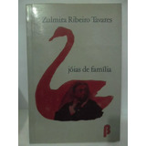 Jóias De Família - Zulmira Ribeiro Tavares 2ª Edição 305n
