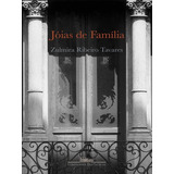 Jóias De Família, De Tavares, Zulmira Ribeiro. Editora Companhia Das Letras, Capa Mole, Edição 1ª Edicao - 2007 Em Português