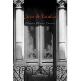 Jóias De Família, De Tavares, Zulmira Ribeiro. Editora Schwarcz Sa, Capa Mole Em Português, 2007