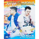Jorge E Mateus A Hora E Agora Ao Vivo Dvd Original Lacrado