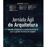 Jornada Agil De Arquitetura: Jornada Agil De Arquitetura, De Muniz, Antonio. Editora Brasport, Capa Mole, Edição 1 Em Português, 2023