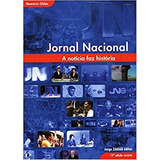 Jornal Nacional. A Notícia Faz História.