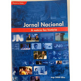 Jornal Nacional: A Notícia Faz História