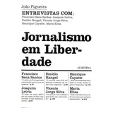 Jornalismo Em Liberdade - Figueira, Joao - Almedina