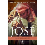 José - Príncipe Do Egito | Hernandes Dias Lopes