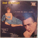 José Bitencourt & Orquestra  -  O Amor Dos Meus Sonhos