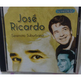 José Ricardo - Serenata Suburbana - Cd Usado 