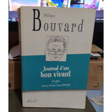 Journal D'un Bon Vivant: Journal 1977- 2000 Suivi De Auto-psy D'un Bon Vivant Journal 2002 - 2003 Broché 2006 De Philippe Bouvard (auteur)