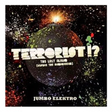 Jumbo Elektro - Terrorist!? - Cd