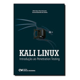 Kali Linux: Introdução Ao Penetration Testing,