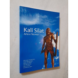 Kali Silat Arte E Técnica - Paulo Albuquerque